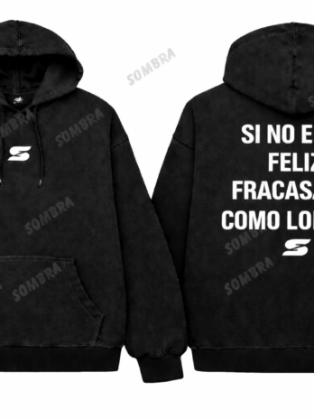 HOODIE SI NO ERES FELIZ